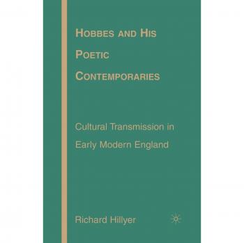 Hobbes and His Poetic Contemporaries: Cultural Transmission in Early Modern England