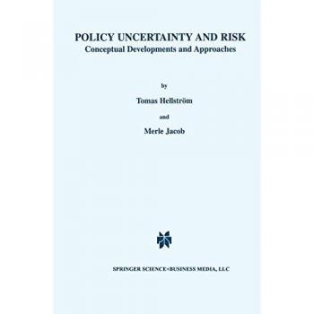 Policy Uncertainty and Risk: Conceptual Developments And Approaches