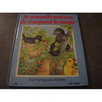 La nouvelle maison de gaspard la taupe 112897 (Hjr Autr.Albums)