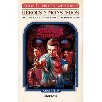 Stranger Things: Héroes y monstruos: Elige tu propia Aventura.