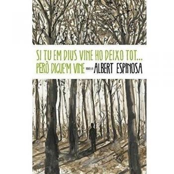Si Tu Em Dius Vine Ho Deixo Tot-