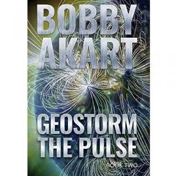 Geostorm The Pulse: A Post Apocalyptic EMP Survival Thriller