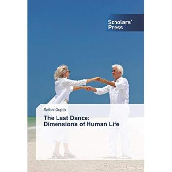 The Last Dance: Dimensions of Human Life
