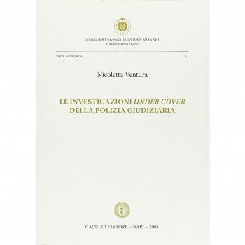 Le investigazioni under cover della polizia giudiziaria