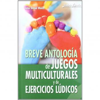 Breve antología de juegos multiculturales y de ejercicios lúdicos