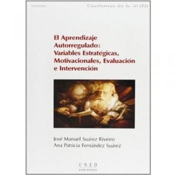 El aprendizaje autorregulado: variables estratégicas, motivacionales, evaluación e intervención