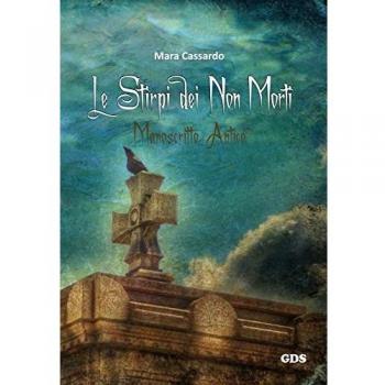 Le stirpi dei non morti. Manoscritto antico