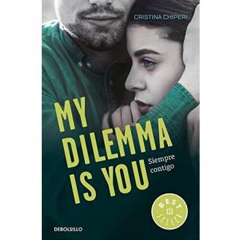 MY DILEMMA IS YOU. SIEMPRE CONTIGO (SERIE MY DILEMMA IS YOU 3)