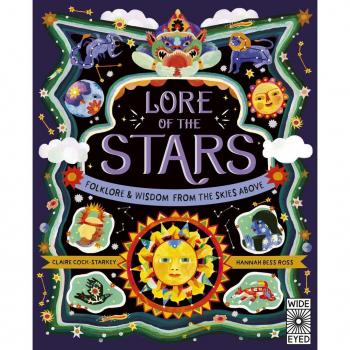 Lore of the Stars: Folklore and Wisdom from the Skies Above, Volume 3 by Claire Cock-Starkey