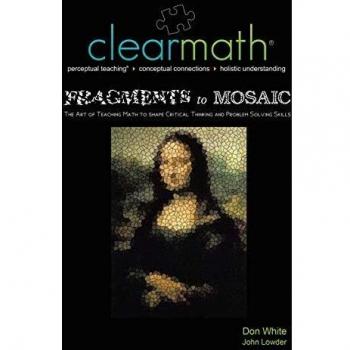Fragments to Mosaic: The Art of Teaching Math to Shape Critical Thinking and Problem Solving Skills