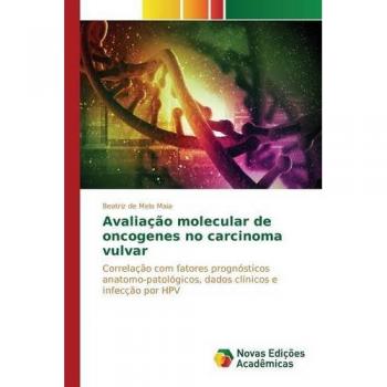 de Melo Maia, Beatriz: Avaliação molecular de oncogenes no carcinoma vulvar