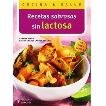 Recetas sabrosas sin lactosa (Cocina & Salud)