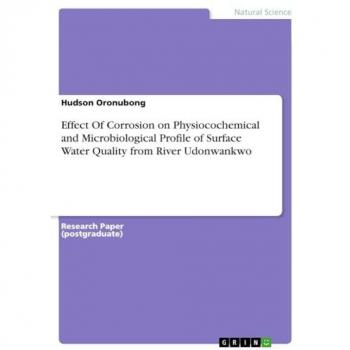 Oronubong, Hudson: Effect Of Corrosion on Physiocochemical and Microbiological Profile of Surface Water Quality from River Udonwankwo