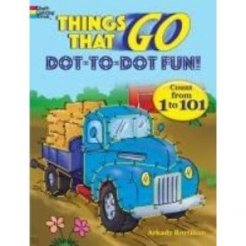 Things That Go Dot-to-Dot Fun Book