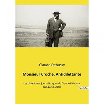 Debussy, Claude: Monsieur Croche, Antidilettante