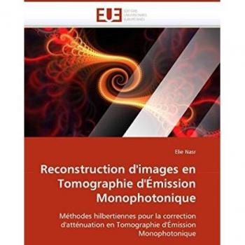 Reconstruction d'images en Tomographie d'Émission Monophotonique: Méthodes hilbertiennes pour la correction d'atténuation en Tomographie d'Émission Monophotonique