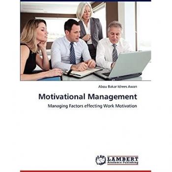 Motivational Management: Managing Factors effecting Work Motivation