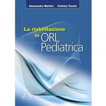 La riabilitazione in ORL pediatrica