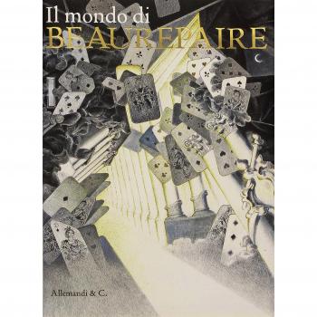 Il mondo di Beaurepaire. Ediz. illustrata