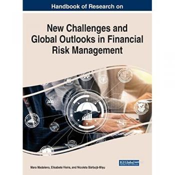 Handbook of Research on New Challenges and Global Outlooks in Financial Risk Management
