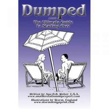 Dumped: The Ultimate Guide to Starting Over