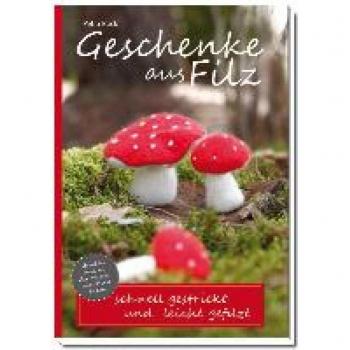 Geschenke aus Filz