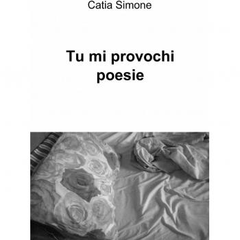 Tu mi provochi poesie