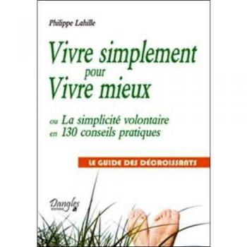 Vivre Simplement pour Vivre Mieux