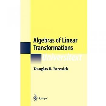 Algebras of Linear Transformations (Universitext)
