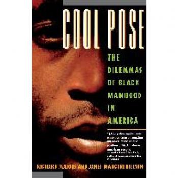 Majors, Richard: Cool Pose: The Dilemma of Black Manhood in America