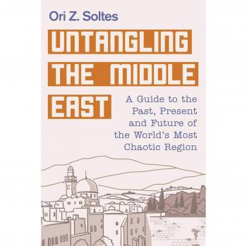 Ori Z. Soltes Untangling the Middle East (Hardback)