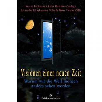 Visionen einer neuen Zeit: Warum wir die Welt morgen anders sehen werden