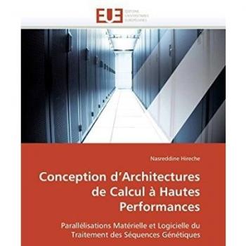 Conception d'Architectures de Calcul à Hautes Performances: Parallélisations Matérielle et Logicielle du Traitement des Séquences Génétiques
