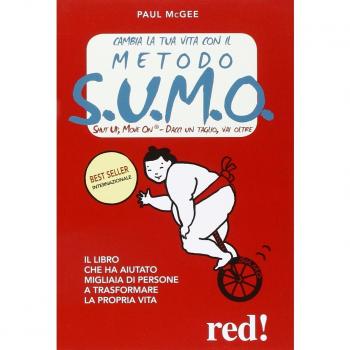 Cambia la tua vita con il metodo S.U.M.O. Shut up, move on-Zitto e muoviti