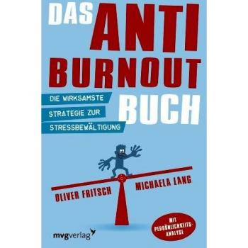 Oliver Fritsch Das Anti-Burnout-Buch: Die Wirksamste Strategie Zur Stressbewältigung