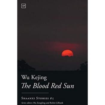 The Blood Red Sun (Shaanxi Stories, Band 5)