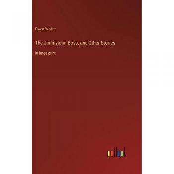 The Jimmyjohn Boss, and Other Stories: in large print