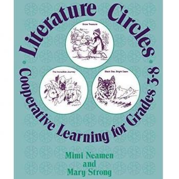Literature Circles: Cooperative Learning for Grades 3-8