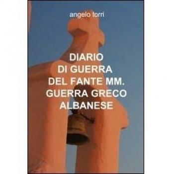 DIARIO DI GUERRA DEL FANTE MM. GUERRA GRECO ALBANESE