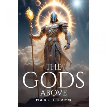 Lukes, Carl: The Gods Above