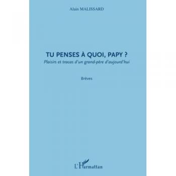 Tu penses à quoi, papy ?