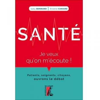 Santé: je veux qu'on m'écoute !
