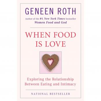 When Food Is Love: Exploring the Relationship Between Eating and Intimacy