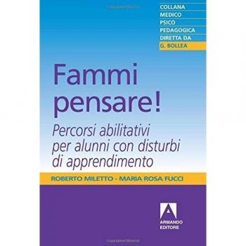 Fammi pensare! Percorsi abilitativi per alunni con disturbi di apprendimento