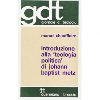 Introduzione alla «Teologia politica» di Johann Baptist Metz