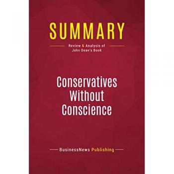 Summary: Conservatives Without Conscience