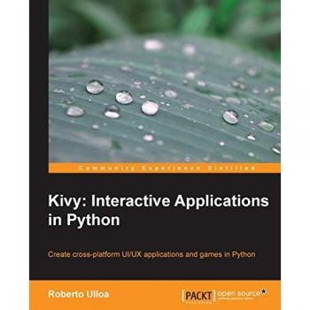 Kivy: Interactive Applications in Python (English Edition)