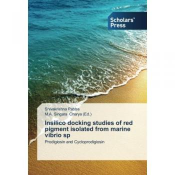 Insilico docking studies of red pigment isolated from marine vibrio sp