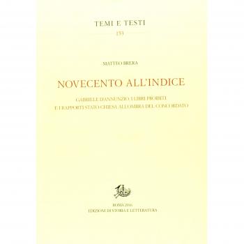Novecento all'Indice. Gabriele D'Annunzio, i libri proibiti e i rapporti Stato-Chiesa all'ombra del Concordato
