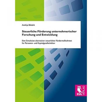 Steuerliche Förderung unternehmerischer Forschung und Entwicklung